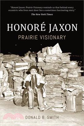 Honoré Jaxon: Prairie Visionary