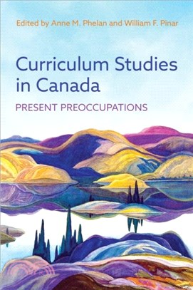 Curriculum Studies in Canada：Present Preoccupations