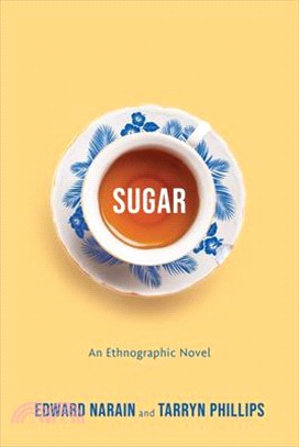Sugar: An Ethnographic Novel