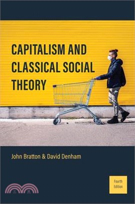 Capitalism and Classical Social Theory: Fourth Edition