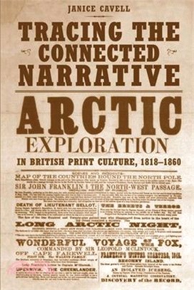 Tracing the Connected Narrative: Arctic Exploration in British Print Culture, 1818-1860