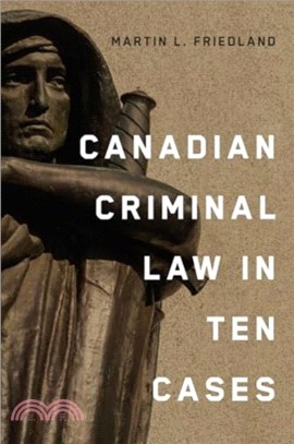 Canadian Criminal Law in Ten Cases