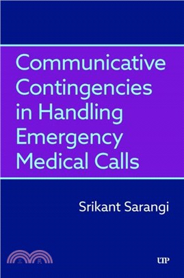 Communicative Contingencies in Handling Emergency Medical Calls