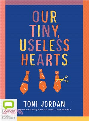 Our Tiny, Useless Hearts
