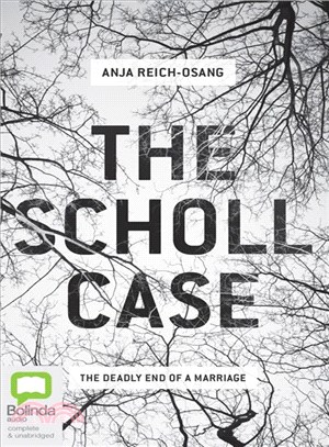 The Scholl Case ─ The Deadly End of a Marriage