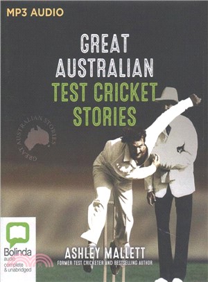 Great Australian Test Cricket Stories