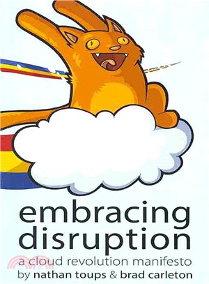 Embracing Disruption ― A Cloud Revolution Manifesto
