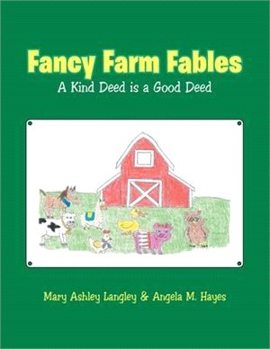 Fancy Farm Fables: A Kind Deed Is a Good Deed