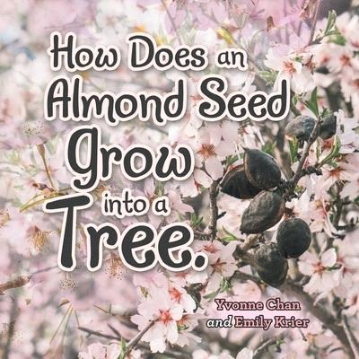 How Does an Almond Seed Grow into a Tree?