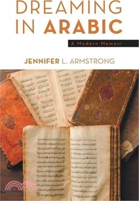 Dreaming in Arabic: A Modern Memoir