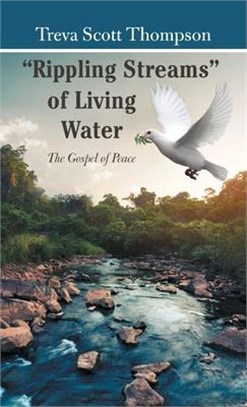 Rippling Streams of Living Water: The Gospel of Peace