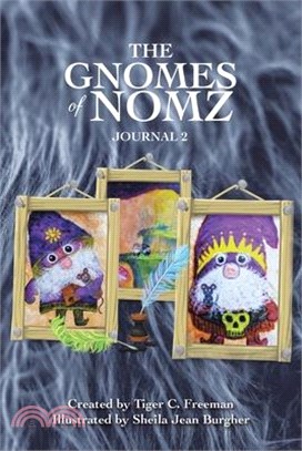 The Gnomes of Nomz: Journal 2