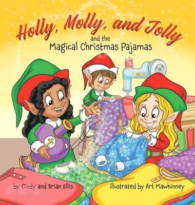 Holly, Molly, and Jolly and the Magical Christmas Pajamas