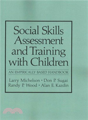 Social Skills Assessment and Training With Children ― An Empirically Based Handbook