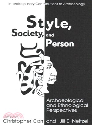 Style, Society, and Person ― Archaeological and Ethnological Perspectives