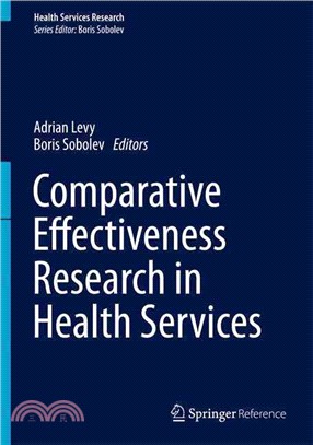 Comparative Effectiveness Research in Health Services