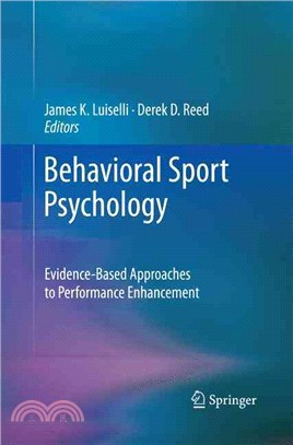 Behavioral Sport Psychology ― Evidence-based Approaches to Performance Enhancement