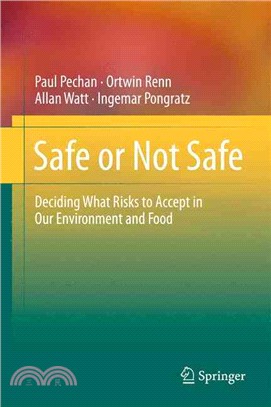 Safe or Not Safe ― Deciding What Risks to Accept in Our Environment and Food