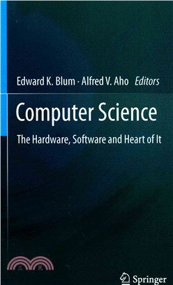 Computer Science ― The Hardware, Software and Heart of It