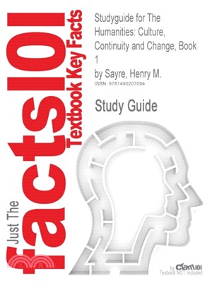 Studyguide for the Humanities：Culture, Continuity and Change, Book 1 by Sayre, Henry M., ISBN 9780205013302