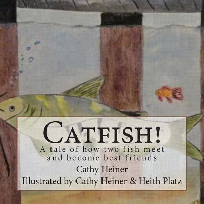 Catfish! ― A Tale of How Two Fish Meet and Become Best Friends