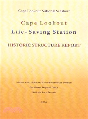 Cape Lookout Life-saving Station ― Historic Structure Report