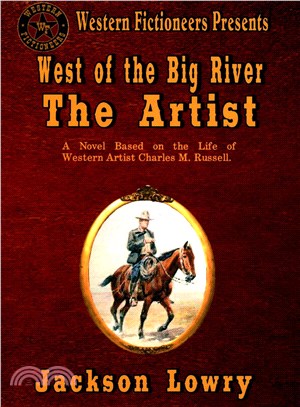 West of the Big River ― The Artist