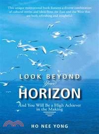 Look Beyond Your Horizon ─ And You Will Be a High Achiever in the Making