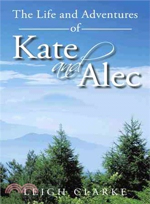 The Life and Adventures of Kate and Alec