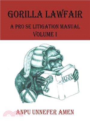 Gorilla Lawfair ─ A Pro Se Litigation Manual