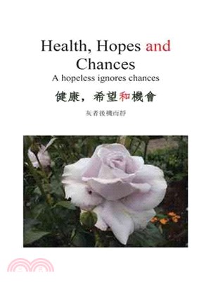 Health, Hopes and Chances ─ A Hopeless Ignores Chances