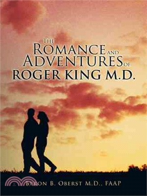 The Romance and Adventures of Roger King M.d.