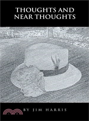 Thoughts and Near Thoughts by Jim Harris