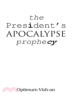 The President?s Apocalypse Prophecy