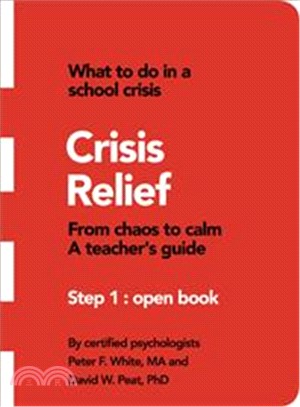 Crisis Relief ─ From Chaos to Calm a Teacher's Guide