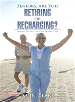 Seniors, Are You Retiring or Recharging? ─ Making the Most of Your Senior Years