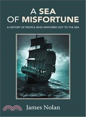 A Sea of Misfortune ─ A History of People Who Ventured Out to the Sea