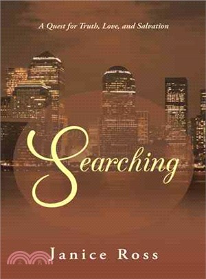 Searching ― A Quest for Truth, Love, and Salvation