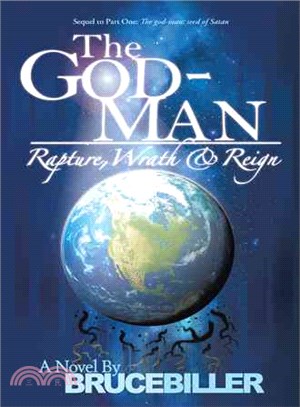 The God-Man ─ Rapture, Wrath, and Reign