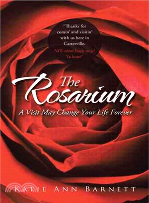 The Rosarium ─ A Visit May Change Your Life Forever