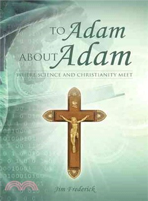 To Adam About Adam ― Where Science and Christianity Meet