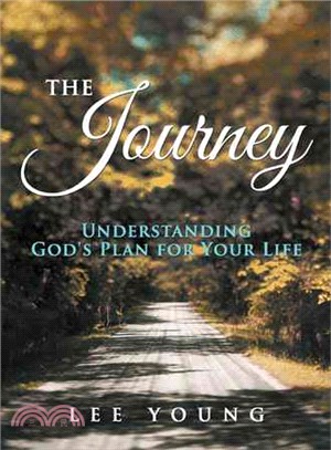 The Journey ─ Understanding God's Plan for Your Life