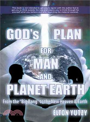 God's Plan for Man and Planet Earth