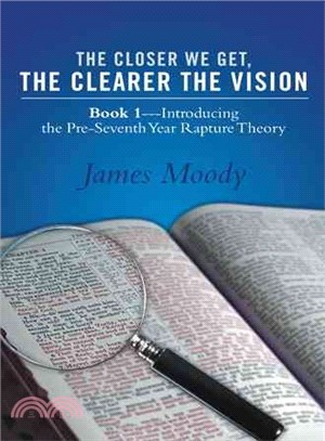 The Closer We Get, the Clearer the Vision ─ Introducing the Pre-seventh-year Rapture Theory