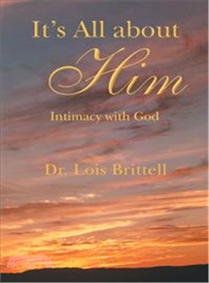 It??All About Him ― Intimacy With God