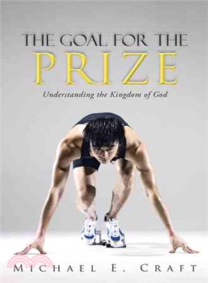The Goal for the Prize ─ Understanding the Kingdom of God