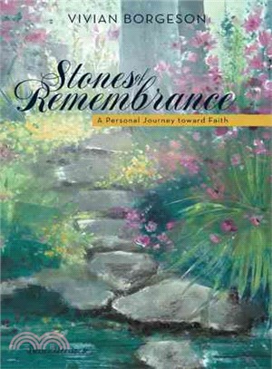 Stones of Remembrance ─ A Personal Journey Toward Faith