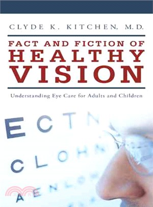 Fact and Fiction of Healthy Vision ─ Understanding Eye Care for Adults and Children
