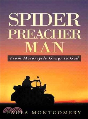 Spider Preacher Man ─ From Motorcycle Gangs to God