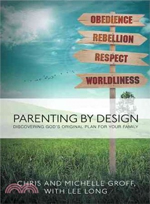 Parenting by Design ─ Discovering God Original Design for Your Family